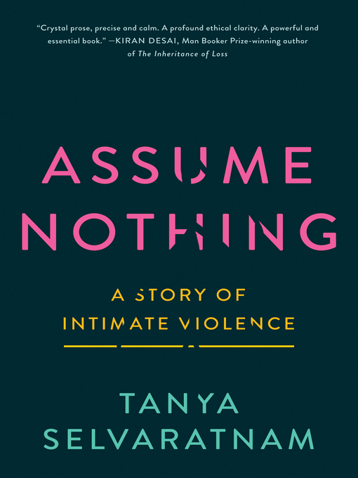 Title details for Assume Nothing by Tanya Selvaratnam - Available